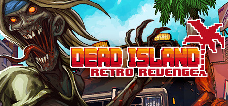 Dead Island Retro Revenge Cover PC