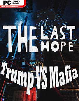 The Last Hope Trump vs Mafia Remastered-PLAZA