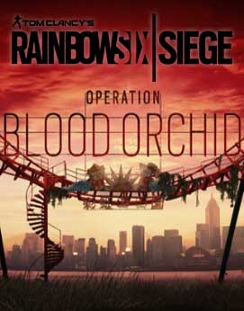 Tom Clancys Rainbow Six Siege Operation Blood Orchid-CODEX